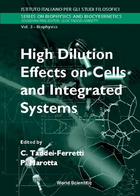 High Dilution Effects on Cells and Integrated Systems - Proceedings of the International School of Biophysics (Biophysics & Biocybernetics Series Vol.3) | Research Reference for Cell Biology Studies