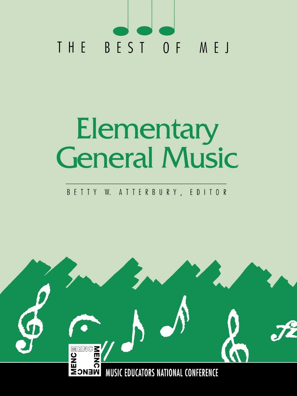 Elementary General Music: The Best of MEJ (Nolpe Monograph/Book Series) - Perfect for Music Teachers & Classroom Instruction