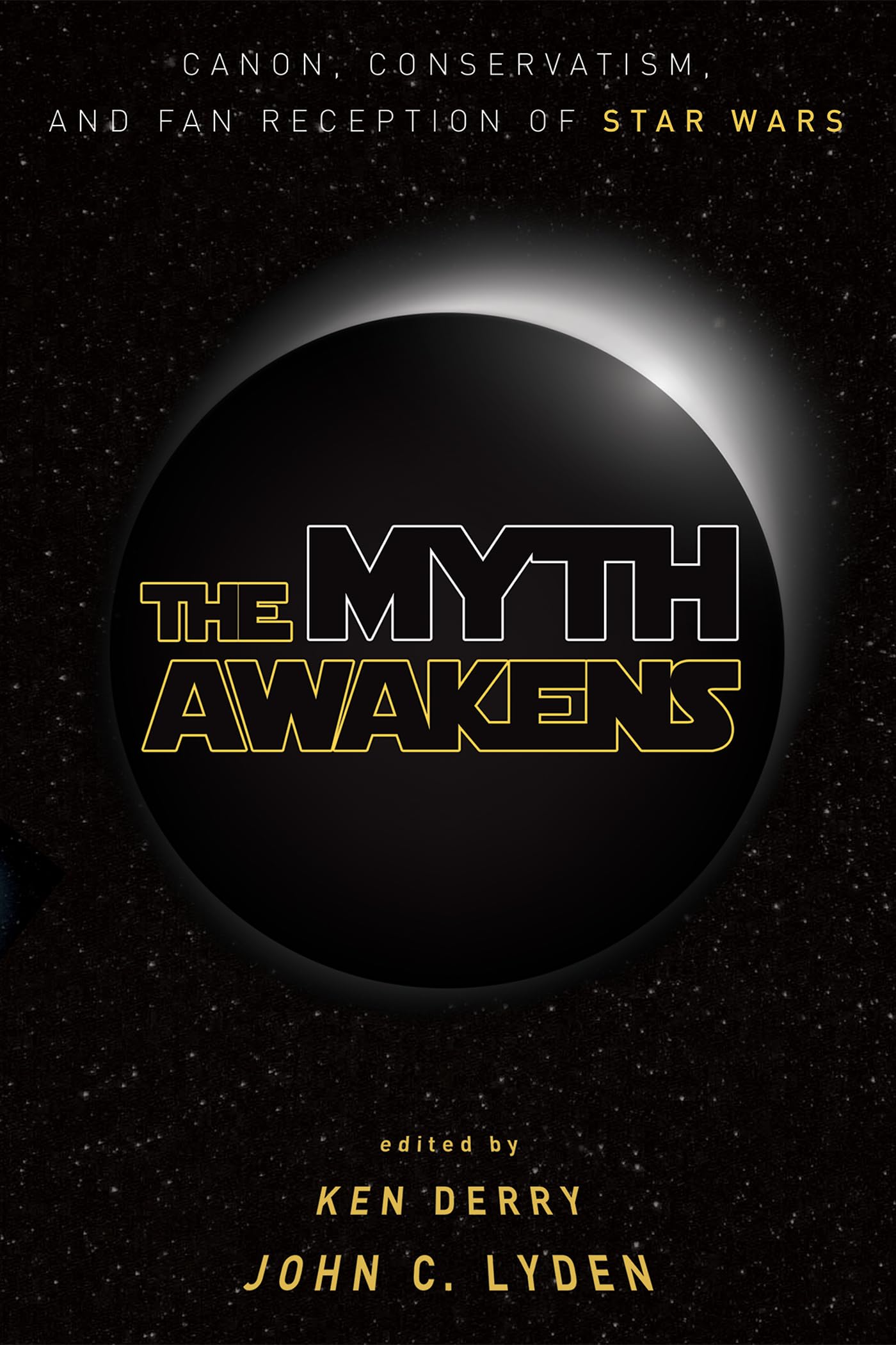 The Myth Awakens: Canon, Conservatism & Fan Reception of Star Wars | Star Wars Fandom Analysis, Pop Culture Studies | Perfect for Film Scholars & Sci-Fi Fans