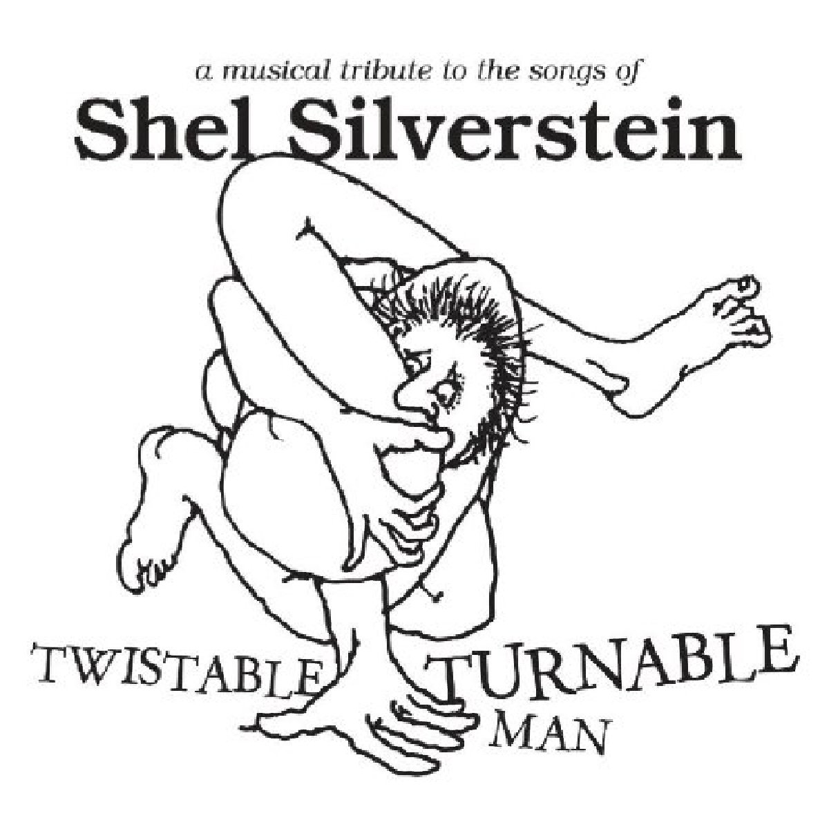 Twistable Turnable Man: A Tribute Album to Shel Silver's Songs - Perfect for Music Lovers & Folk Rock Fans