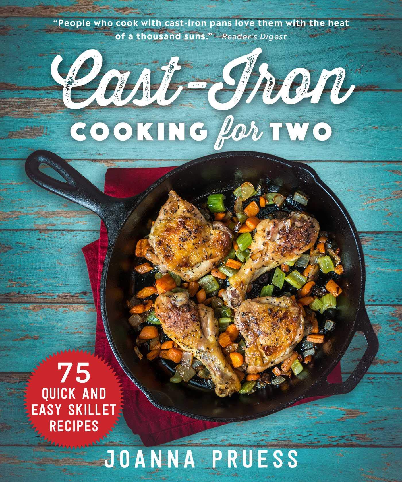 Cast-Iron Skillet Recipes for Two - 75 Quick & Easy Meals for Couples | Perfect for Romantic Dinners & Small Family Meals