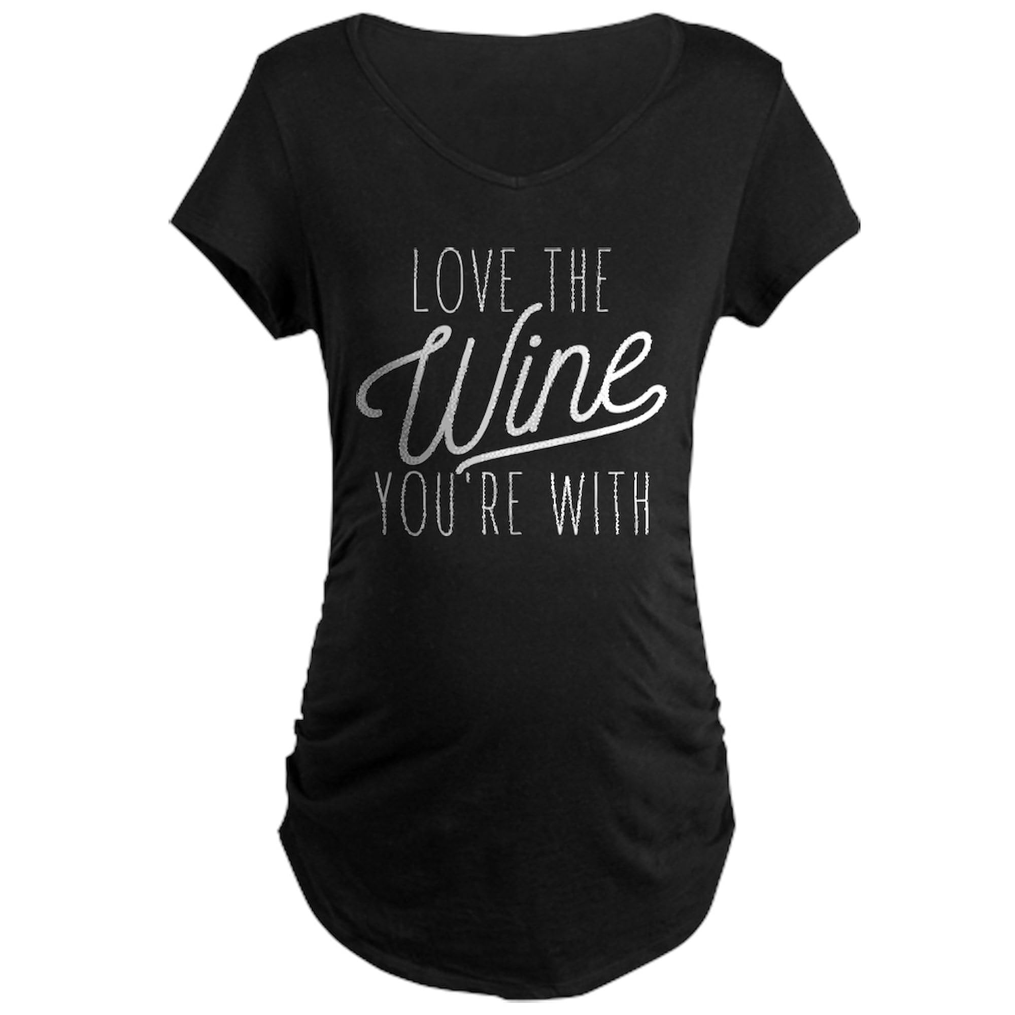 Love The Wine You're With Maternity T-Shirt - Women's Dark Ruched Side Pregnancy Shirt | Comfortable & Stylish for Maternity Photos, Baby Showers & Casual Wear