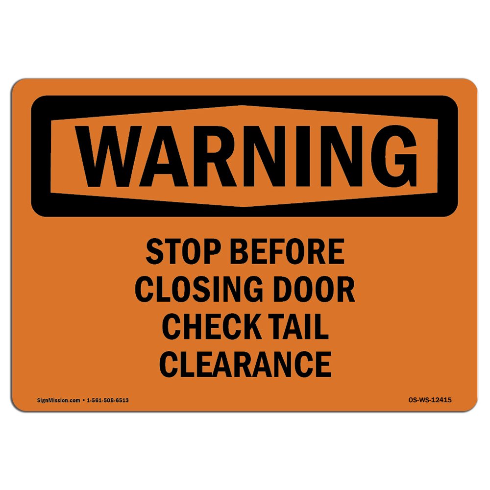 OSHA Warning Sign - Stop Before Closing Door Check Tail Clearance | Durable Rigid Plastic Safety Sign for Business, Warehouse & Construction Sites | Made in USA | Perfect for Loading Docks, Truck Bays & Industrial Facilities