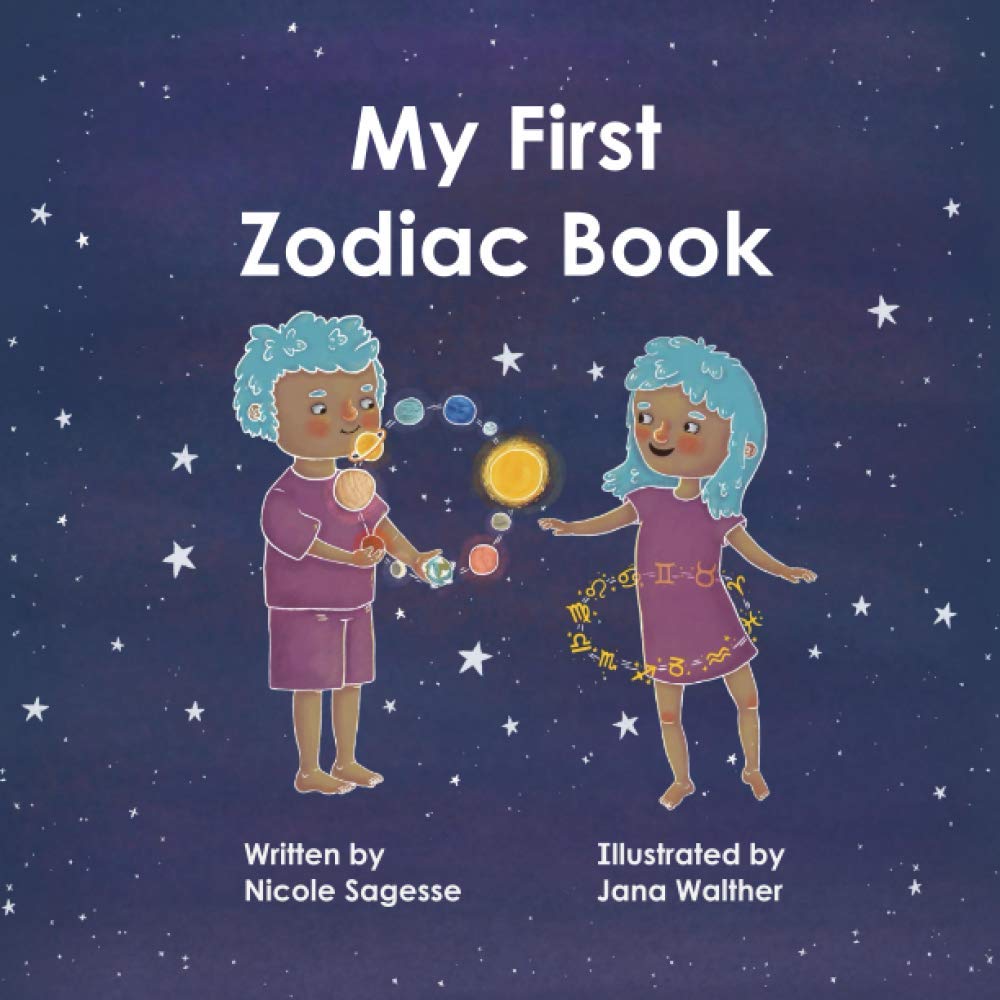 My First Zodiac Book - Learn About the 12 Zodiac Signs for Kids | Perfect for Birthdays, Storytime & Astrology Education