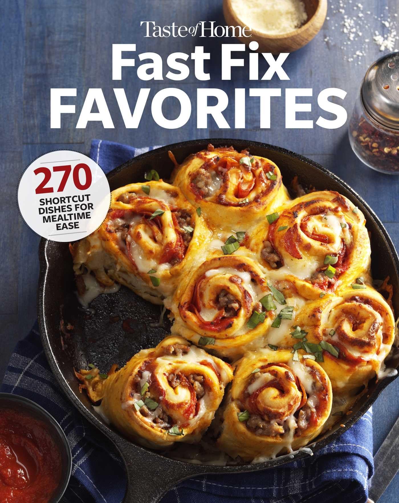 Taste of Home Fast Fix Favorites: 270 Quick & Easy Shortcut Recipes for Busy Weeknight Dinners & Family Meals - Perfect for Home Cooks & Time-Saving Meal Prep