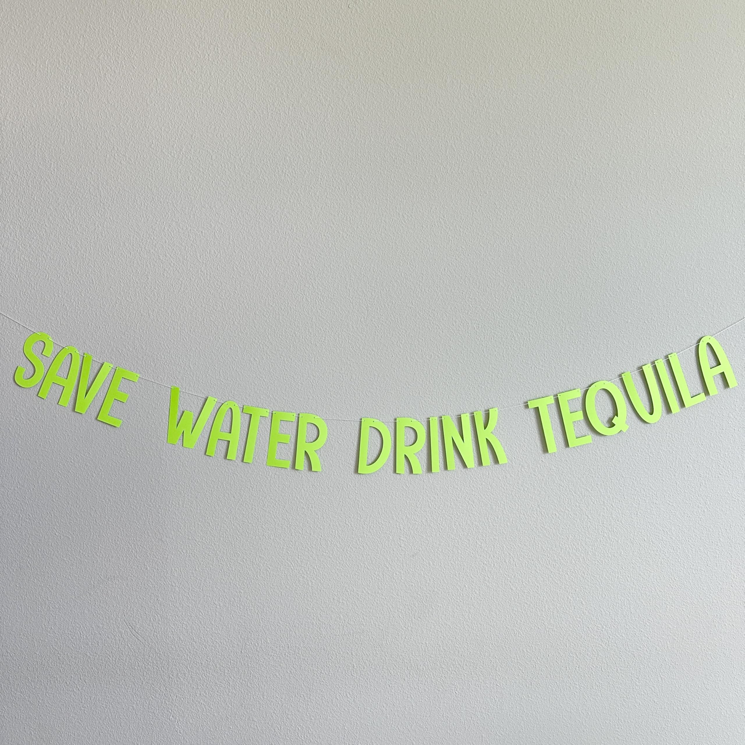 Eco-Friendly Tequila Party Banner - Save Water Drink Tequila Sign for Bachelorette & Fiesta Decorations | Perfect for Cinco de Mayo, Birthday Parties & Mexican Theme Events
