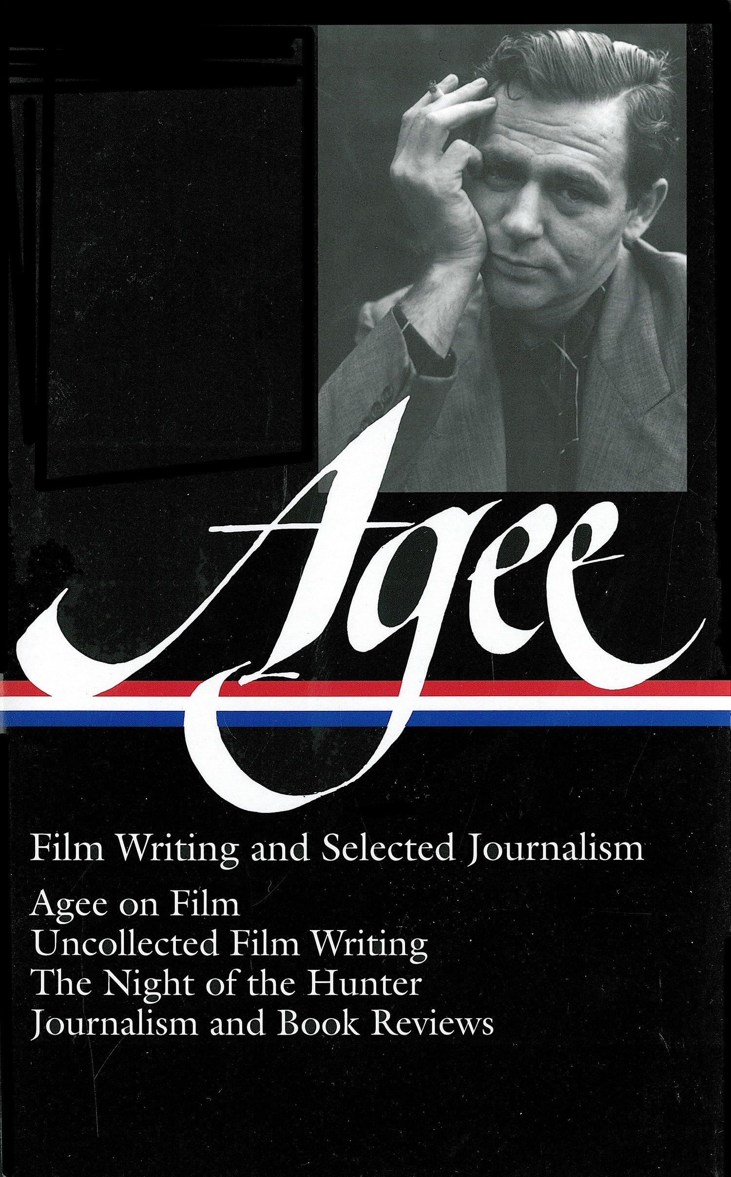 James Agee: Film Writing and Selected Journalism (LOA #160) - Agee on Film, Uncollected Works, The Night Hunter Review | Library of America Edition - Perfect for Film Students, Critics & Classic Cinema Lovers