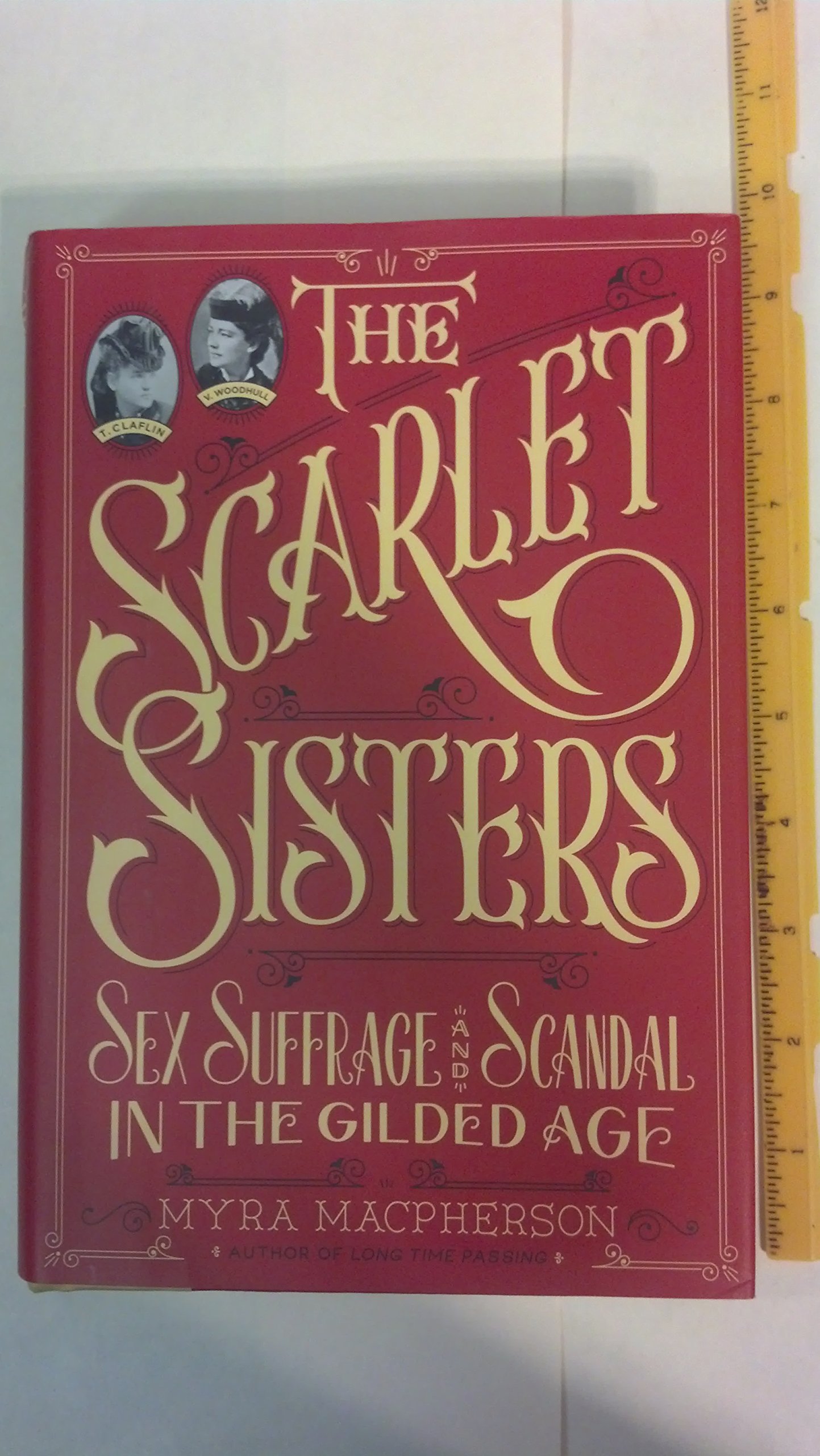 The Scarlet Sisters: A Historical Novel of Sex, Suffrage & Scandal in America's Gilded Age - Perfect for Book Clubs & History Enthusiasts