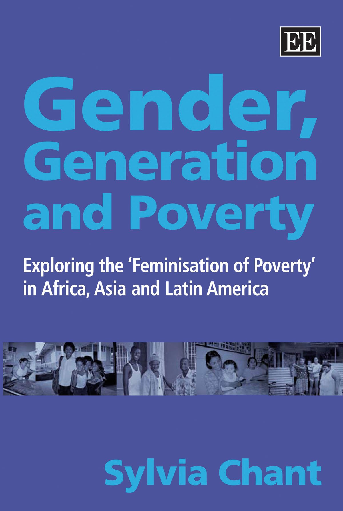 Gender, Generation and Poverty: The Feminization of Poverty in Africa, Asia & Latin America | Academic Research on Women's Economic Inequality & Global Development Studies