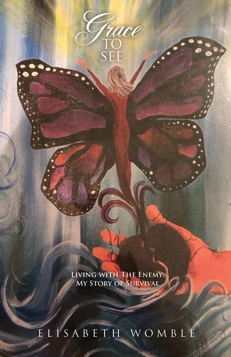 Grace to See: Living with The Enemy - A True Survival Story | Inspirational Memoir for Overcoming Adversity | Perfect for Book Clubs & Personal Growth