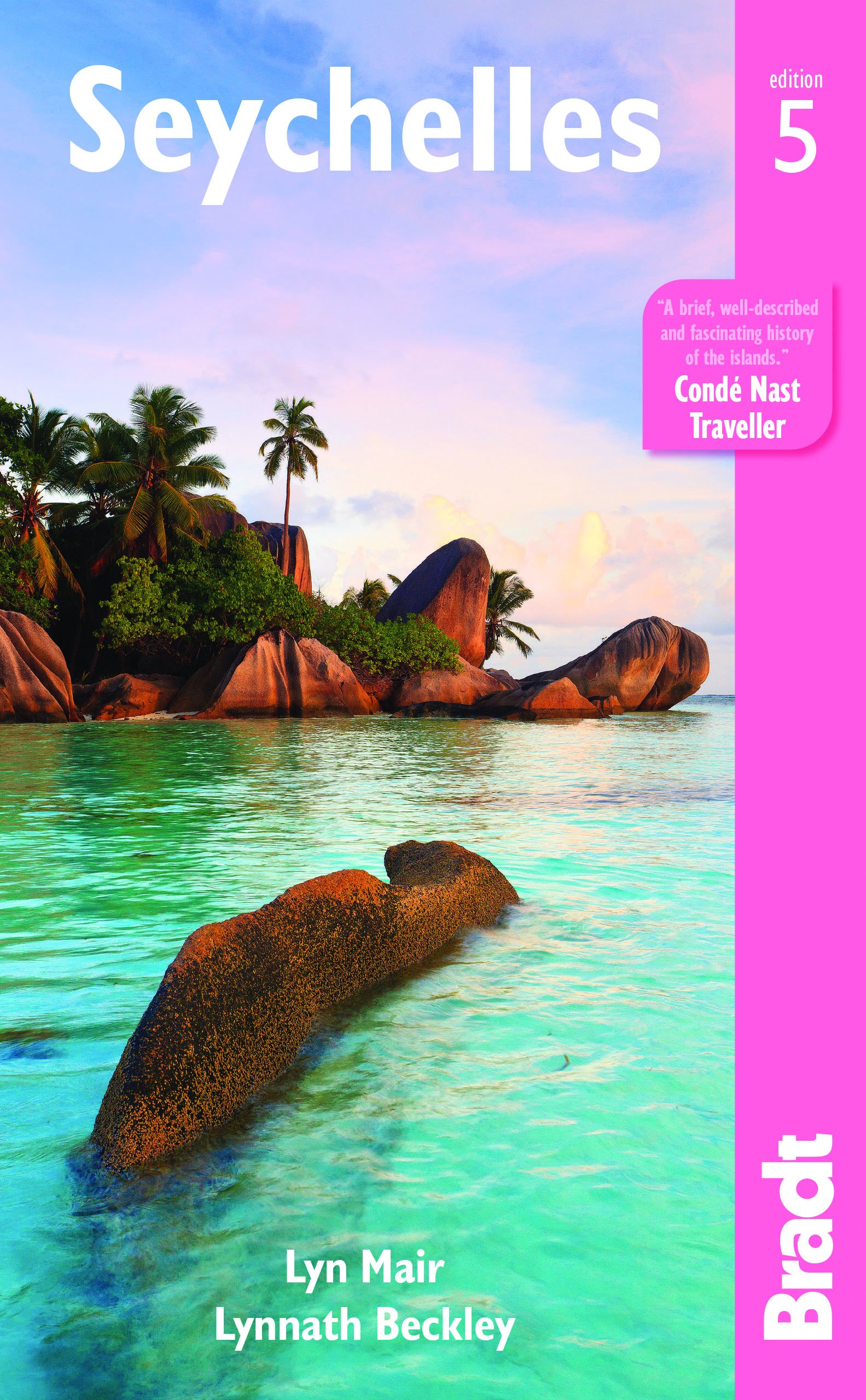 Bradt Seychelles Travel Guide - Comprehensive Guidebook for Exploring Seychelles Islands | Perfect for Vacation Planning, Hiking Adventures & Beach Getaways