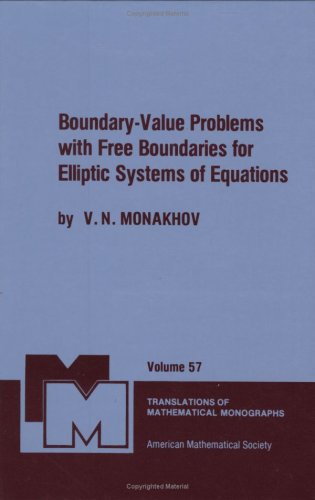 Boundary-Value Problems with Free Boundaries for Elliptic Systems of Equations - Mathematical Monographs Translation | Advanced PDE Research & Academic Study Resource