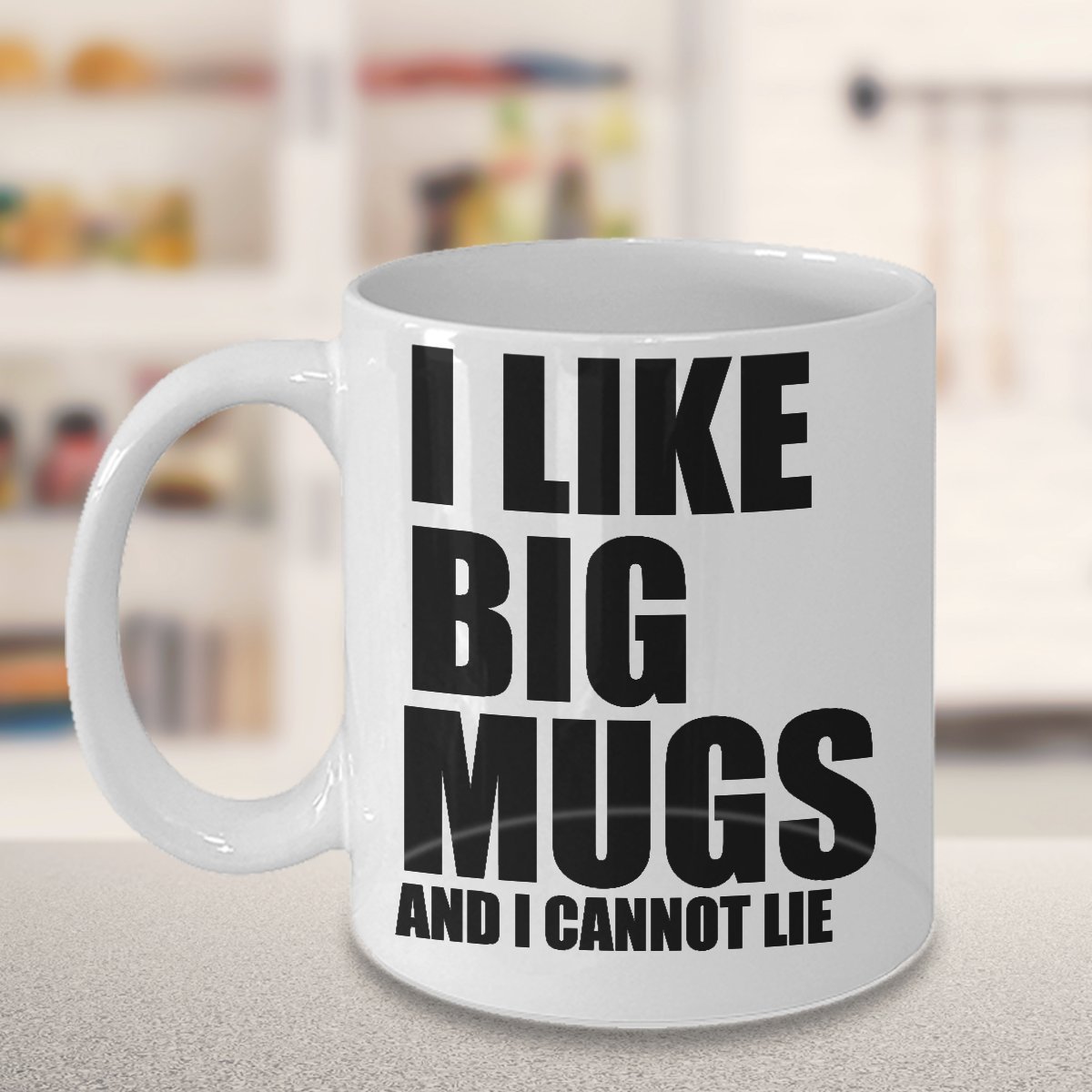 Funny Coffee Mug - I Like Big Mugs and I Cannot Lie - Perfect for Office Humor, Gifts & Morning Coffee Laughs