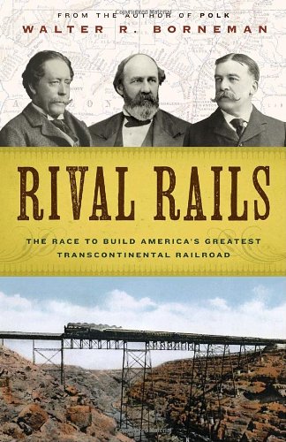 Rival Rails: The Race to Build America's Greatest Transcontinental Railroad - Historical Book for Railroad Enthusiasts & American History Buffs | Perfect for Reading, Research & Collecting