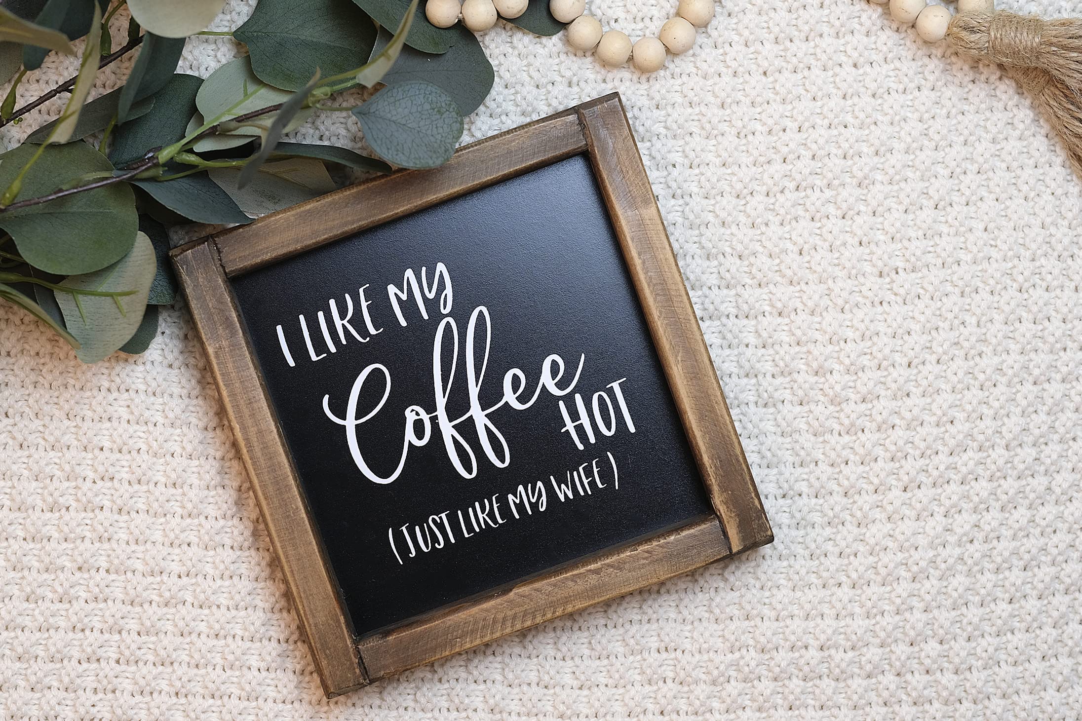 Farmhouse Coffee Bar Decor - Funny Coffee Sign 'I Like My Coffee Hot, Just Like My Wife' - 7x7 Inch Black Wooden Plaque - Unique Gift for Coffee Lovers, Housewarming & Kitchen Decor - Perfect for Coffee Shops, Home Bars & Rustic Kitchens