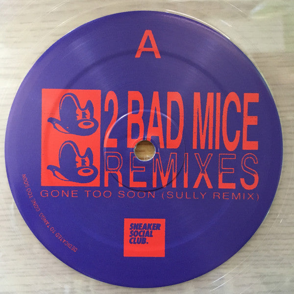 2 Bad Mice – Remixes (Vinyl, Digital) | Sneaker Social Club SNKR014 | Electronic, Breakbeat, Jungle Music for DJs & Dancefloors