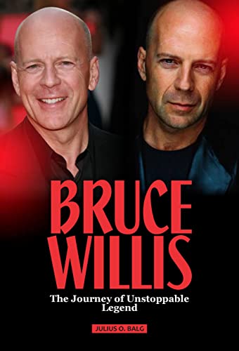 Bruce Willis: The Unstoppable Legend - Biography & Career Journey | Perfect for Movie Fans, Action Lovers & Hollywood History Enthusiasts