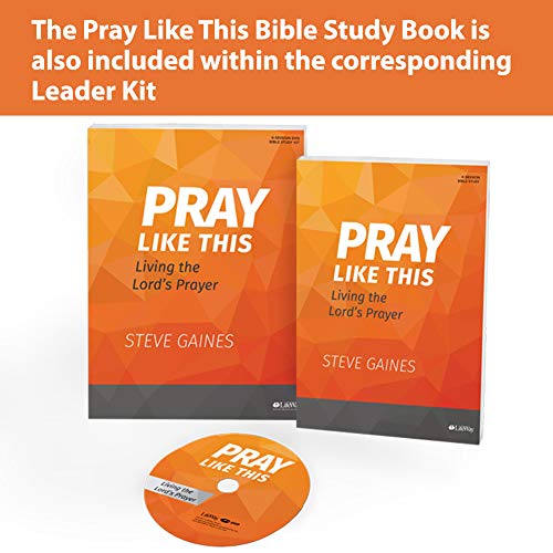 Pray Like This - Bible Study Book: Living the Lord's Prayer | Christian Devotional Guide for Small Groups & Personal Reflection | Perfect for Bible Study, Prayer Meetings & Spiritual Growth