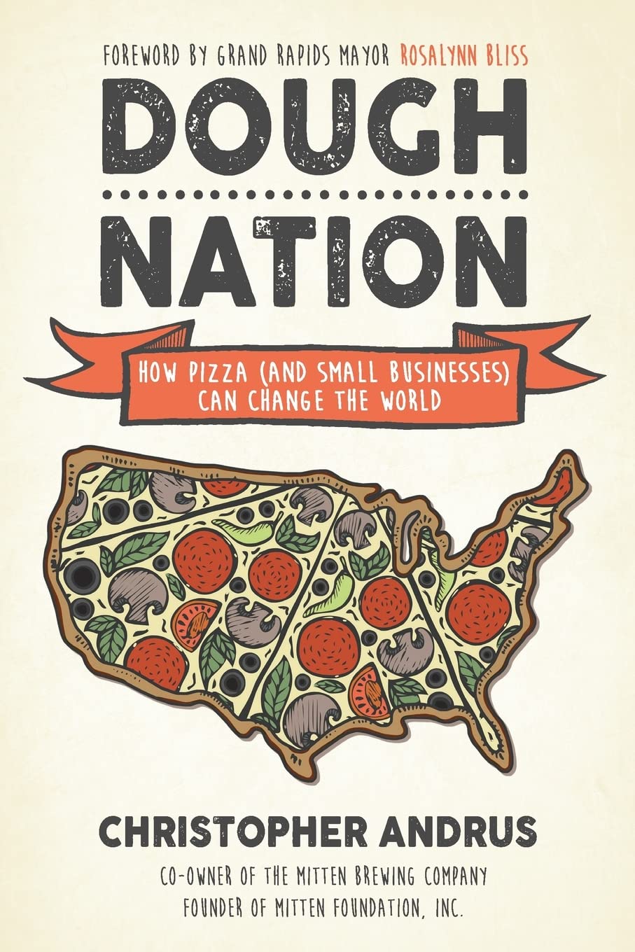 Dough Nation: How Pizza and Small Businesses Can Transform the World | Inspiring Entrepreneurial Stories & Pizza Business Success