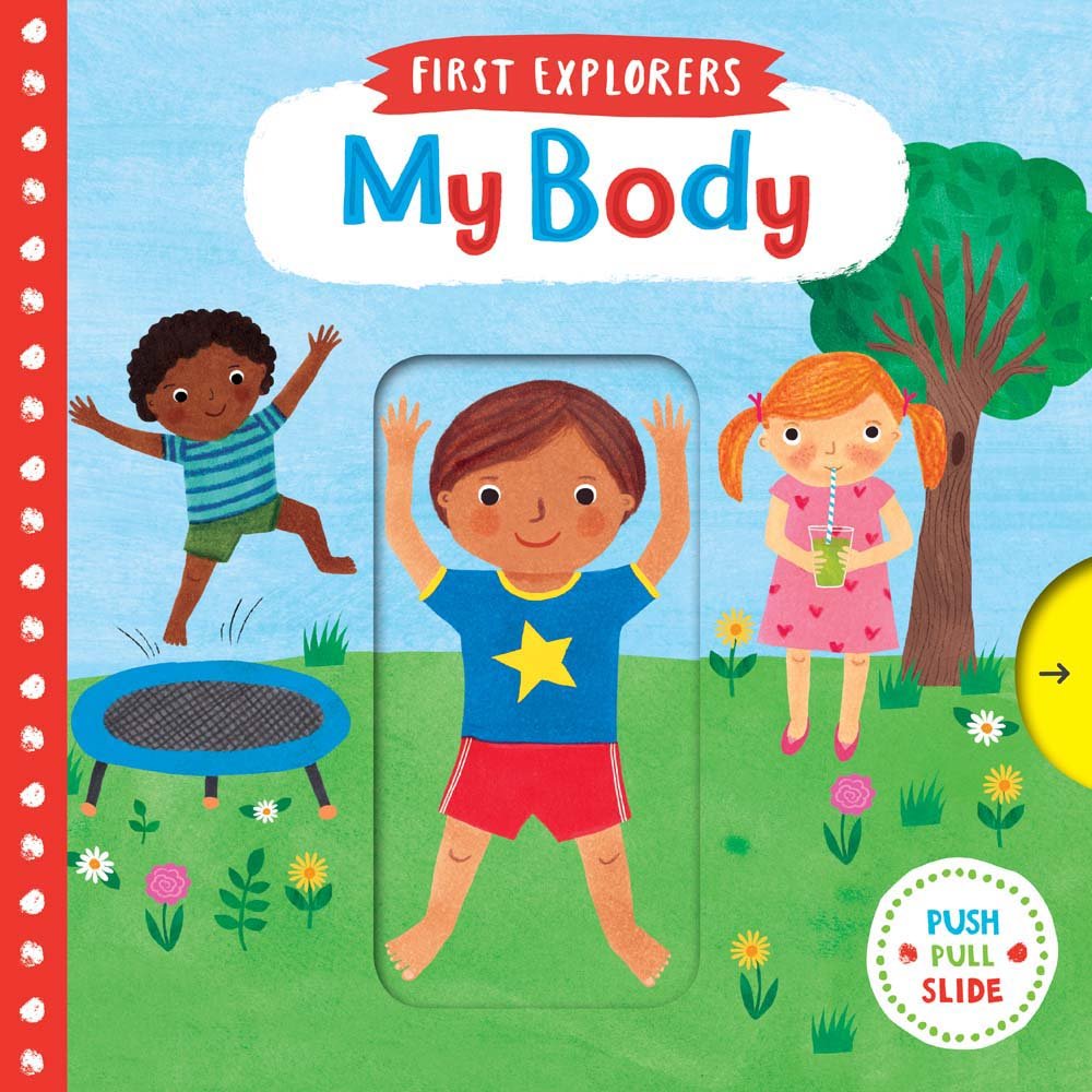 My Body (First Explorers) - Interactive Board Book for Toddlers & Preschoolers | Fun Early Learning About Human Body | Perfect for Bedtime Reading & Classroom Education