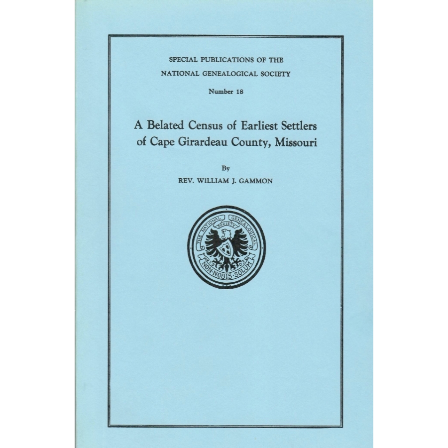 Early Settlers of Cape Girardeau County Missouri - Historical Genealogy Research Book for Ancestry & Family History Enthusiasts | Perfect for American History Buffs and Genealogists