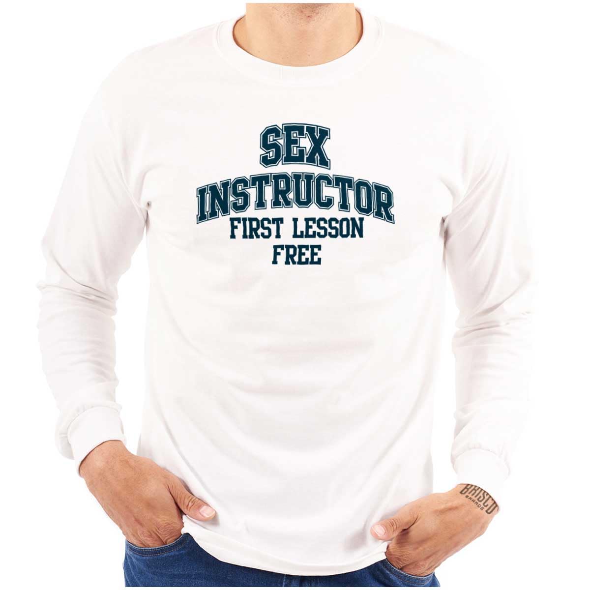 Funny Sex Instructor Vulgar Humor Men's Long Sleeve T-Shirt | Novelty Graphic Tee for Parties & Gag Gifts