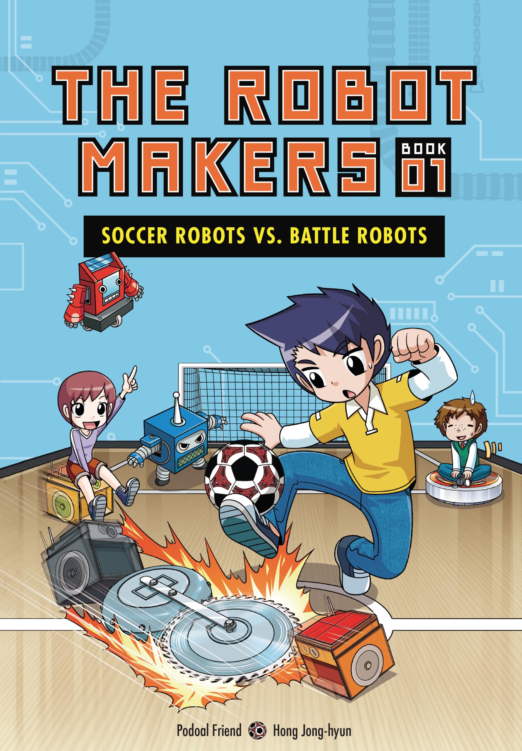 Soccer Robots vs. Battle Robots: Book 1 (The Robot Makers) - Exciting Sci-Fi Adventure for Kids & Teens | Perfect for Classroom Reading & STEM Education