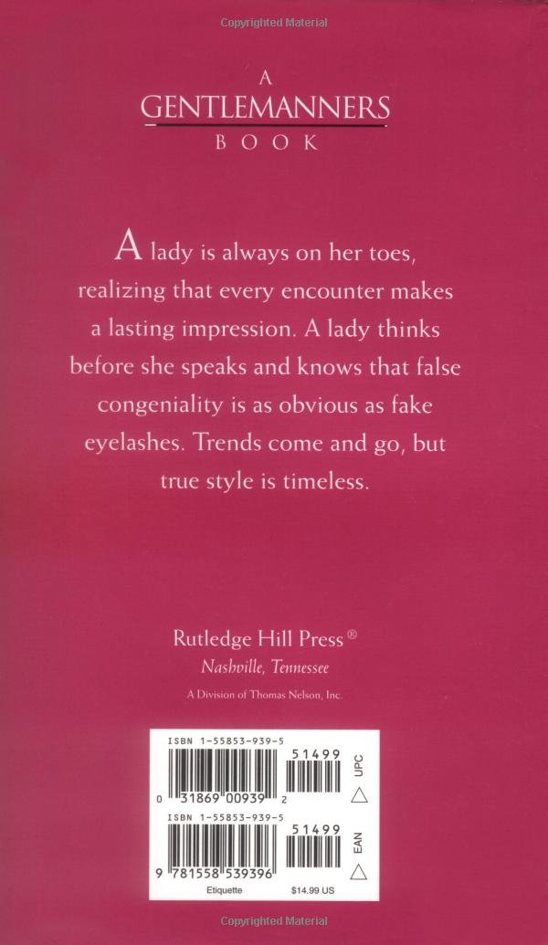 How to Be a Lady: A Modern Guide to Etiquette & Manners - Perfect for Social Events, Dating, and Professional Settings