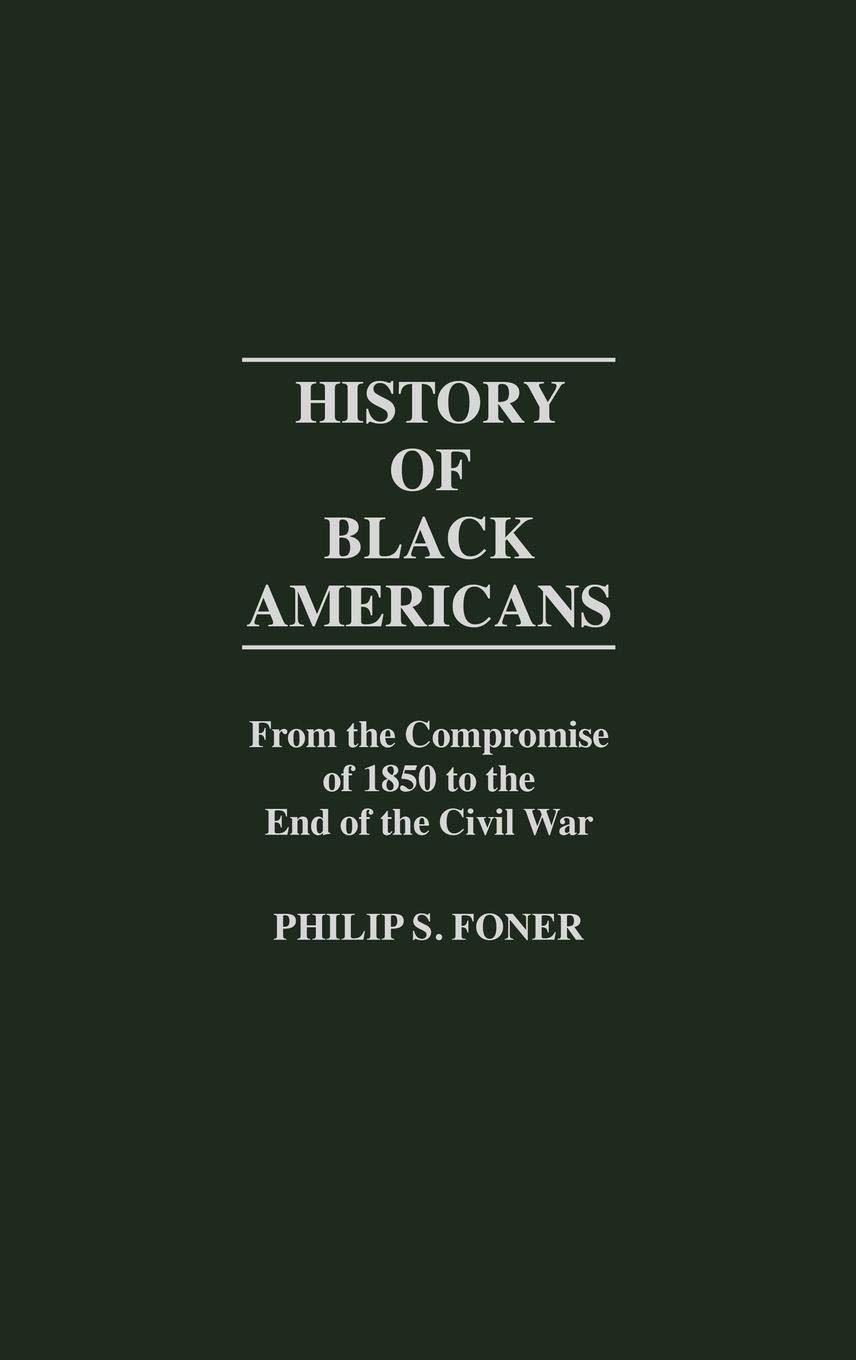 Black American History 1850-1865: From Compromise to Civil War - Essential US History Book for Students & Educators | Perfect for Classroom Studies & Research Projects