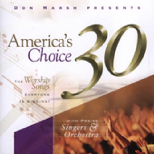 America's Choice 30: Best Christian Worship Songs Collection - Perfect for Church Services, Prayer Meetings & Personal Devotion