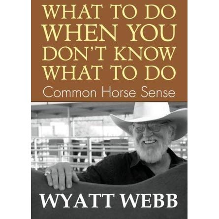 What to Do When You Don't Know What to Do - Wyatt Webb | Self-Help Book for Life Challenges & Decision Making | Perfect for Personal Growth, Career Guidance & Stress Management