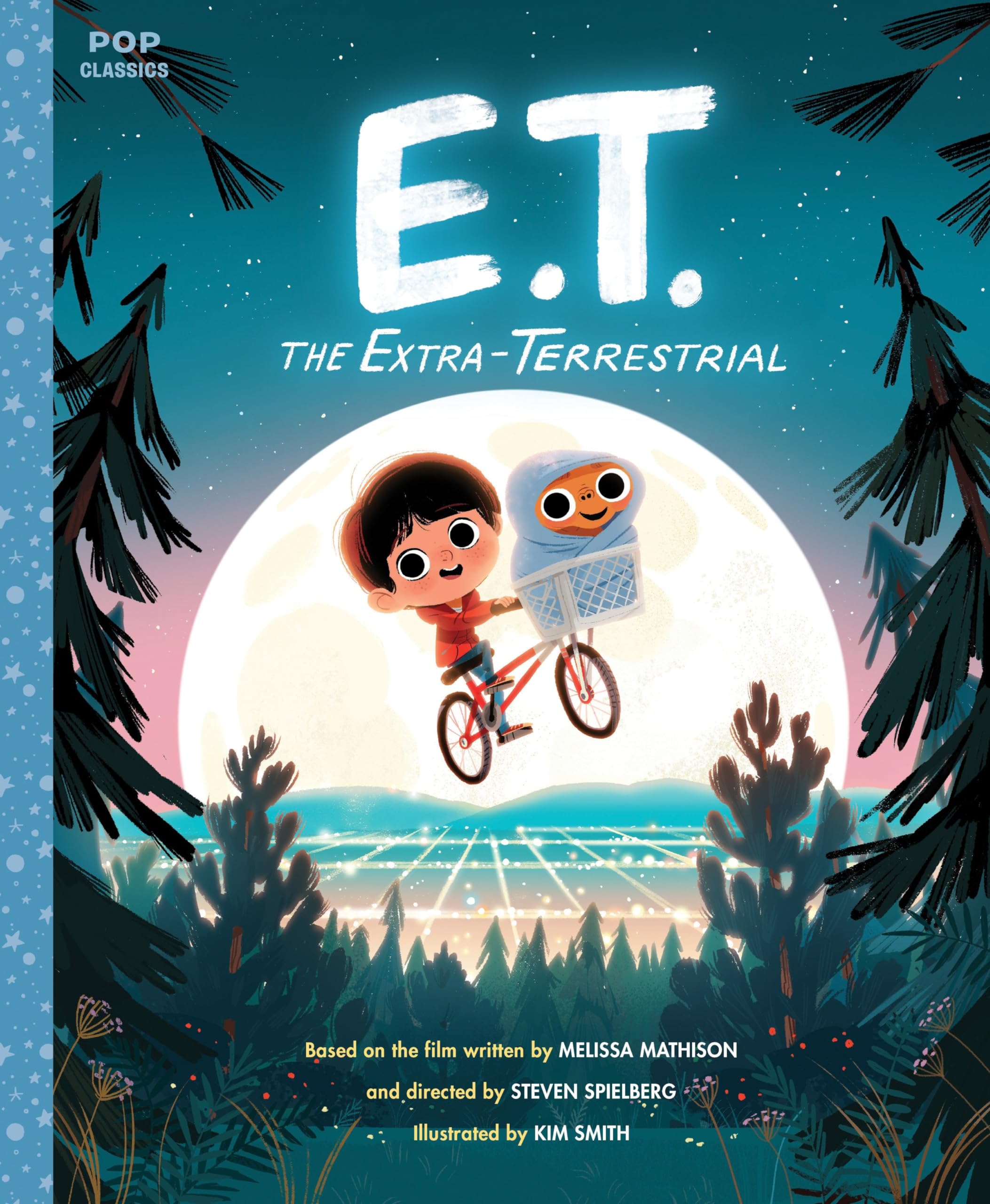 E.T. the Extra-Terrestrial: Classic Illustrated Storybook (Pop Classics) - Perfect Gift for Kids & Movie Fans, Great for Bedtime Reading & Collectors
