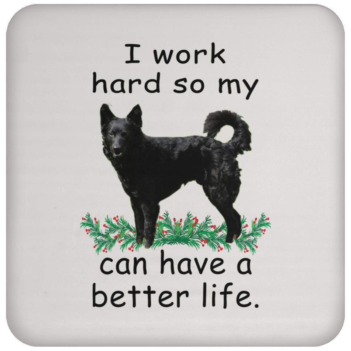 Funny Dog Lover Coaster Set - 'Black Can Live Better So My Dog Can Have A Better Life' Humorous Gift for Pet Owners, Christmas 2022 Home Decor & Party Supplies - Perfect for Coffee Tables, Office Desks, and Dog-Themed Parties