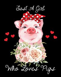 Just a Girl Who Loves Pigs