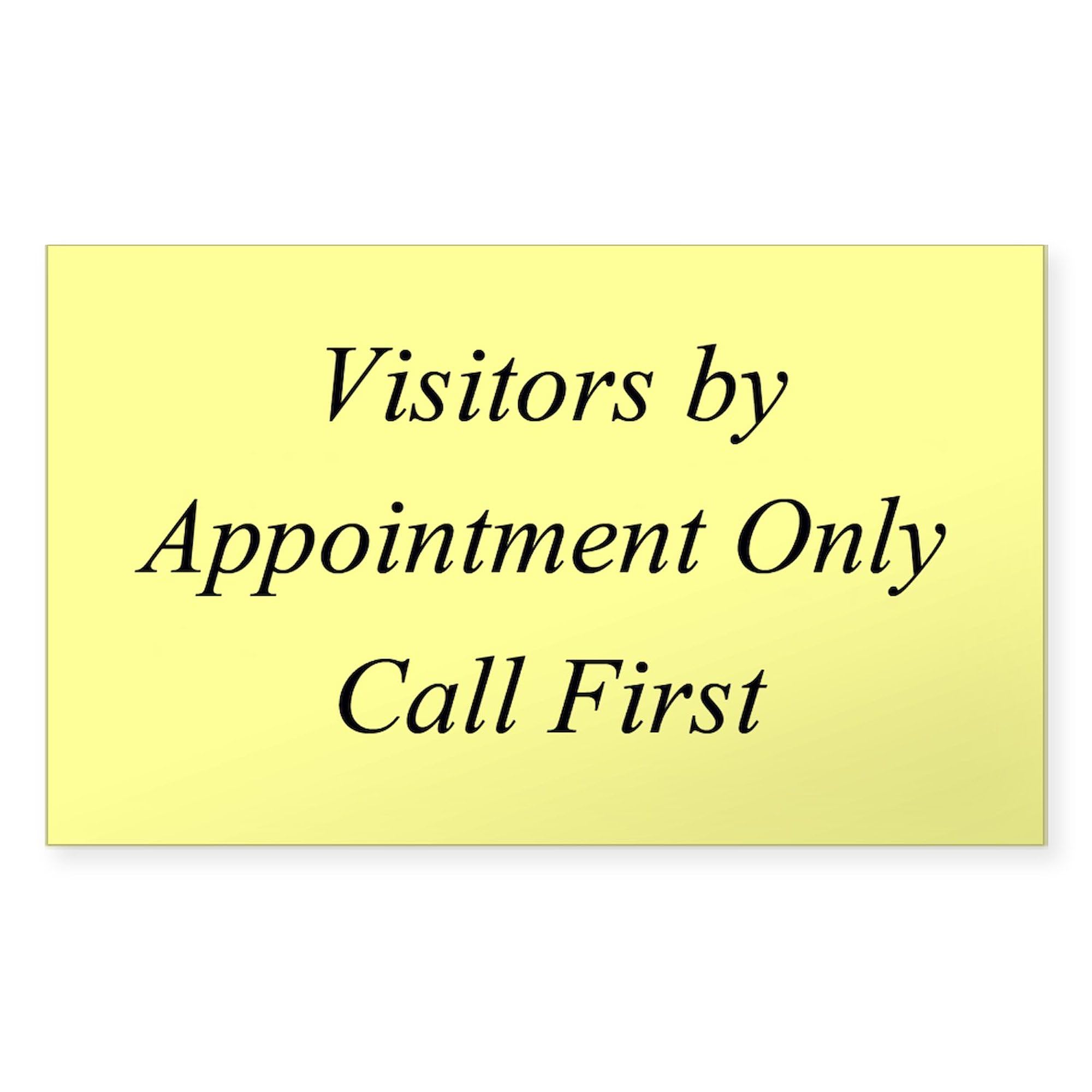Visitors by Appointment Only Rectangle Sticker - Durable Vinyl Bumper Decal for Cars, Windows & Laptops - Perfect for Office Doors, Retail Signs & Personal Expression