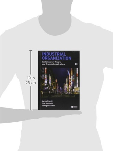 Industrial Organization: Contemporary Theory and Empirical Applications - Essential Guide for Economics Students and Researchers