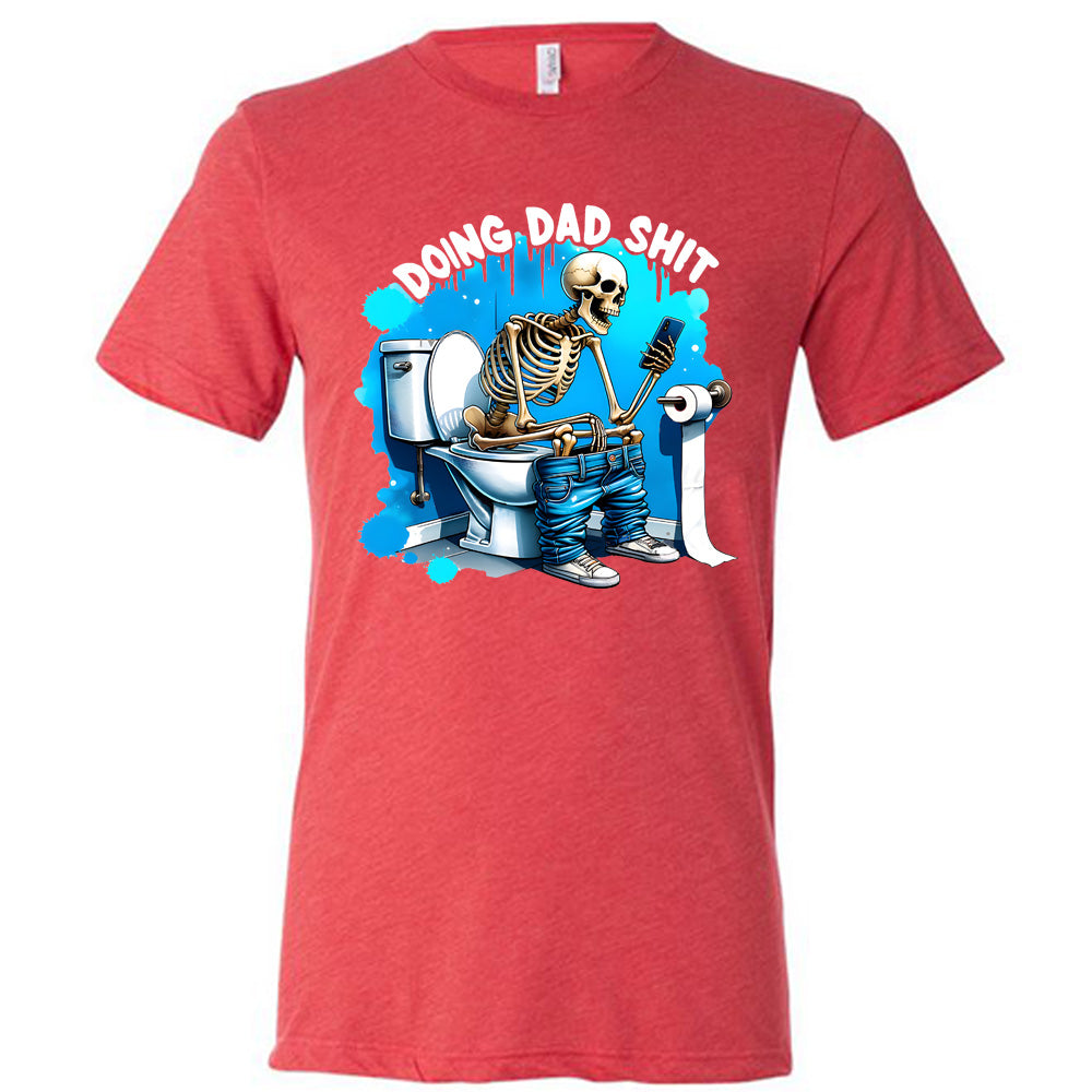 Funny 'Doing Dad Shit' Graphic T-Shirt for Men & Women - Perfect for Father's Day Gifts, Casual Wear & Dad Joke Lovers