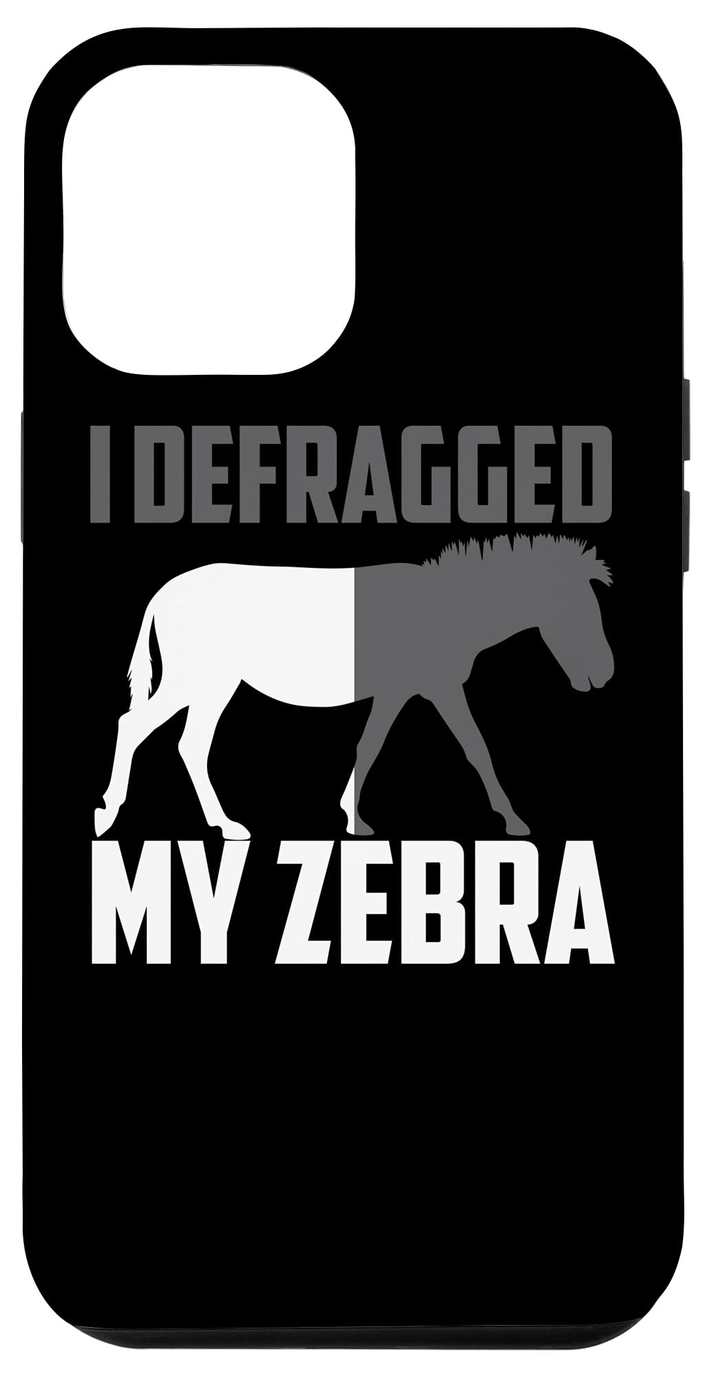 iPhone 12 Pro Max Case - Funny 'I Defragged My Zebra' Computer Nerd Design - Perfect Gift for Tech Lovers & Horse Enthusiasts - Great for Work, School & Everyday Use