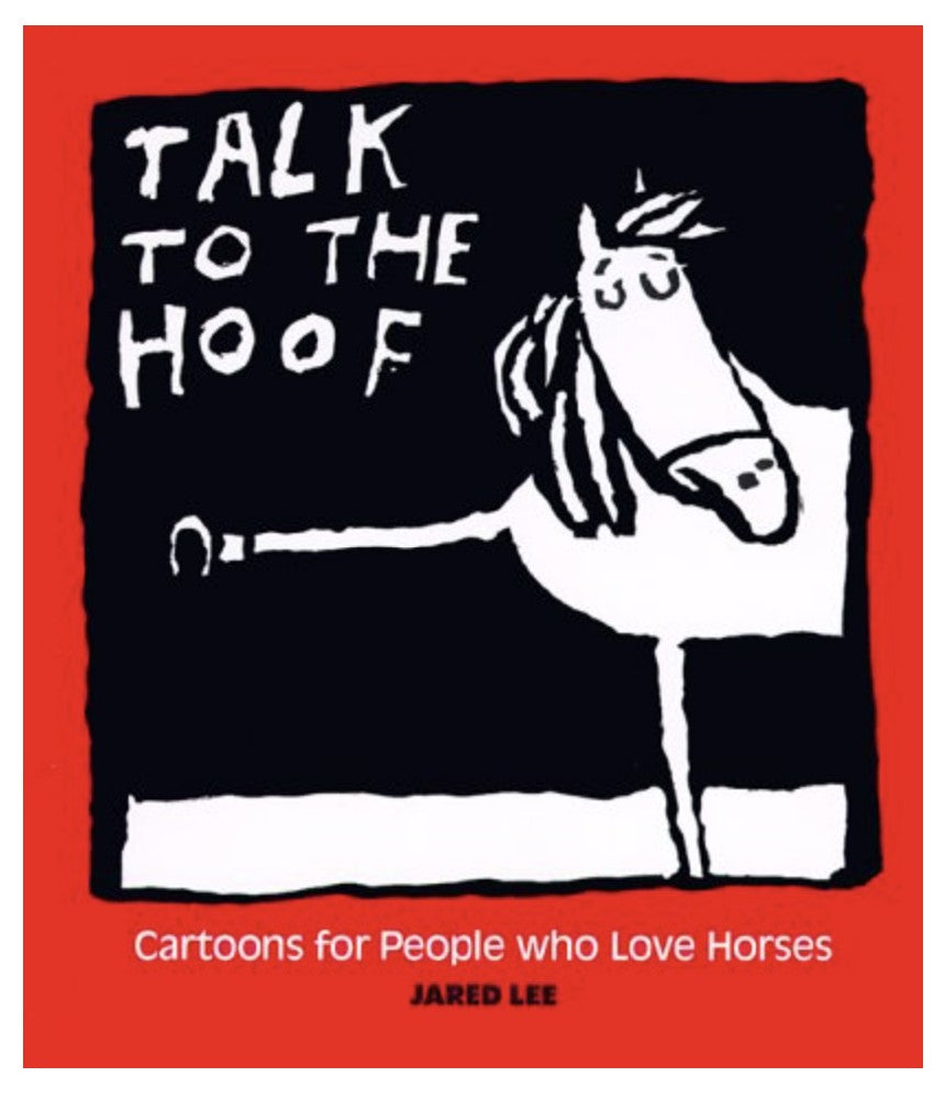 Talk to the Hoof by Jared Lee - Funny Horse Lover Gift for Equestrians, Horseback Riders & Stable Staff - Perfect for Birthday, Christmas & Barn Parties
