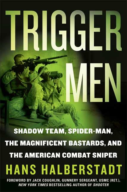 Trigger Men: Shadow Team, Spider-Man, the Magnificent Bastards & American Combat Sniper Book - Military History, Special Ops & Action Thriller for War Enthusiasts | Perfect for Gifts, Book Clubs & Military History Buffs
