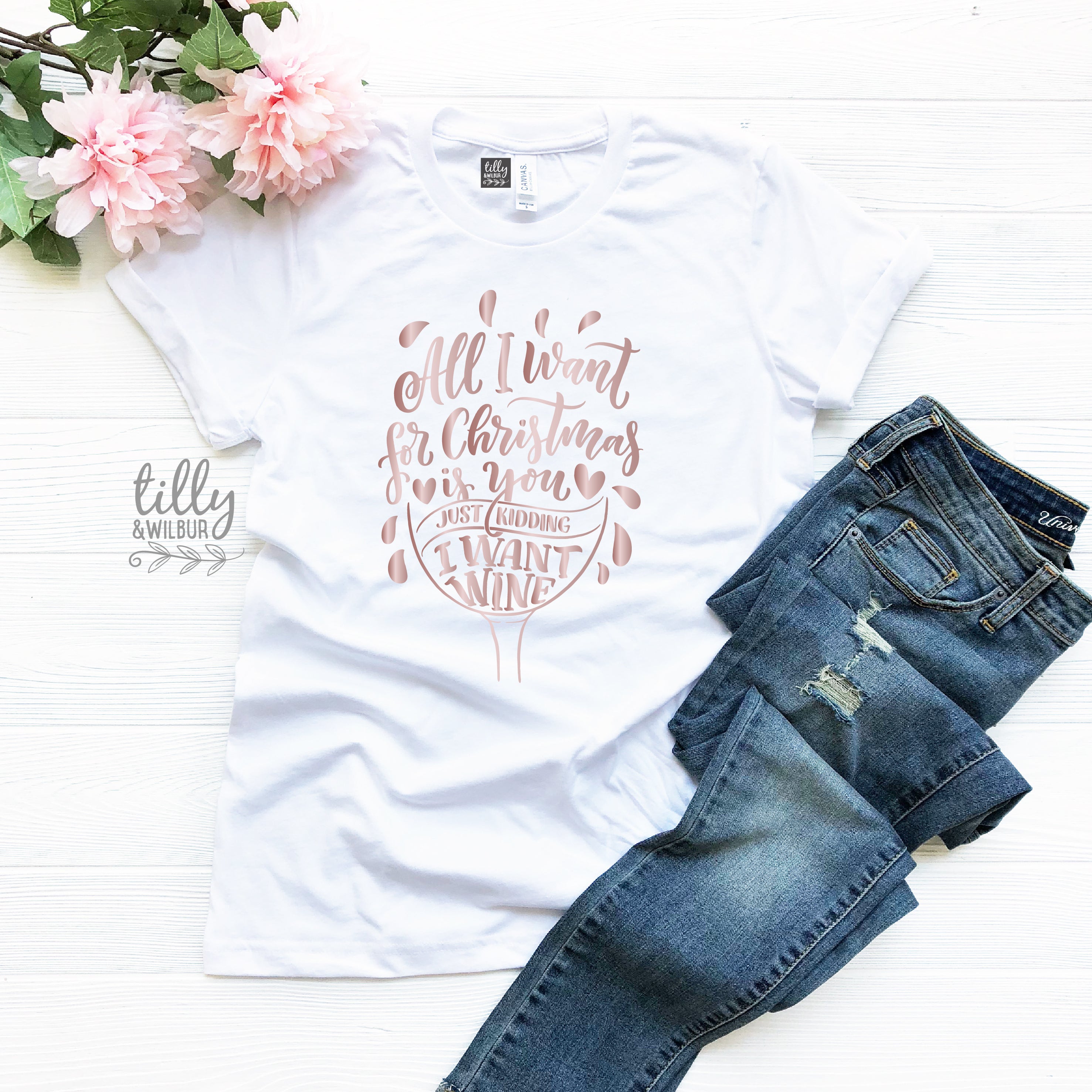 Funny Christmas Wine Lover T-Shirt for Women - All I Want For Christmas Is You Just Kidding I Want Wine - Holiday Party & Gift Idea