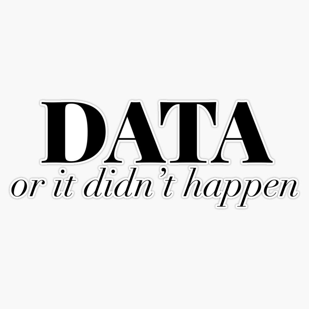 Data Or It Didn't Happen Vinyl Sticker - 5
