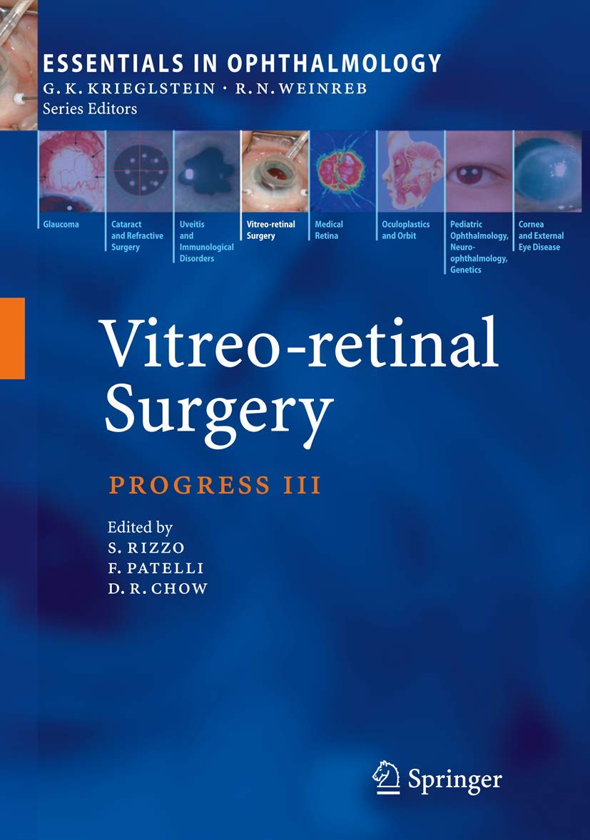 Vitreo-Retinal Surgery: Progress III (Essentials in Ophthalmology) - Advanced Techniques for Retinal Disorders & Eye Disease Treatment