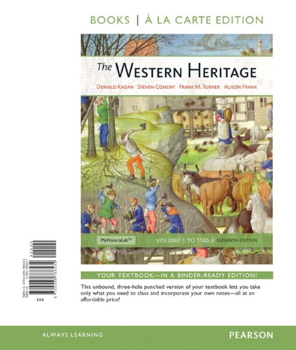 The Western Heritage, Volume 1 - Books a la Carte Edition | History Textbook for College Students | Perfect for Western Civilization Courses & Self-Study