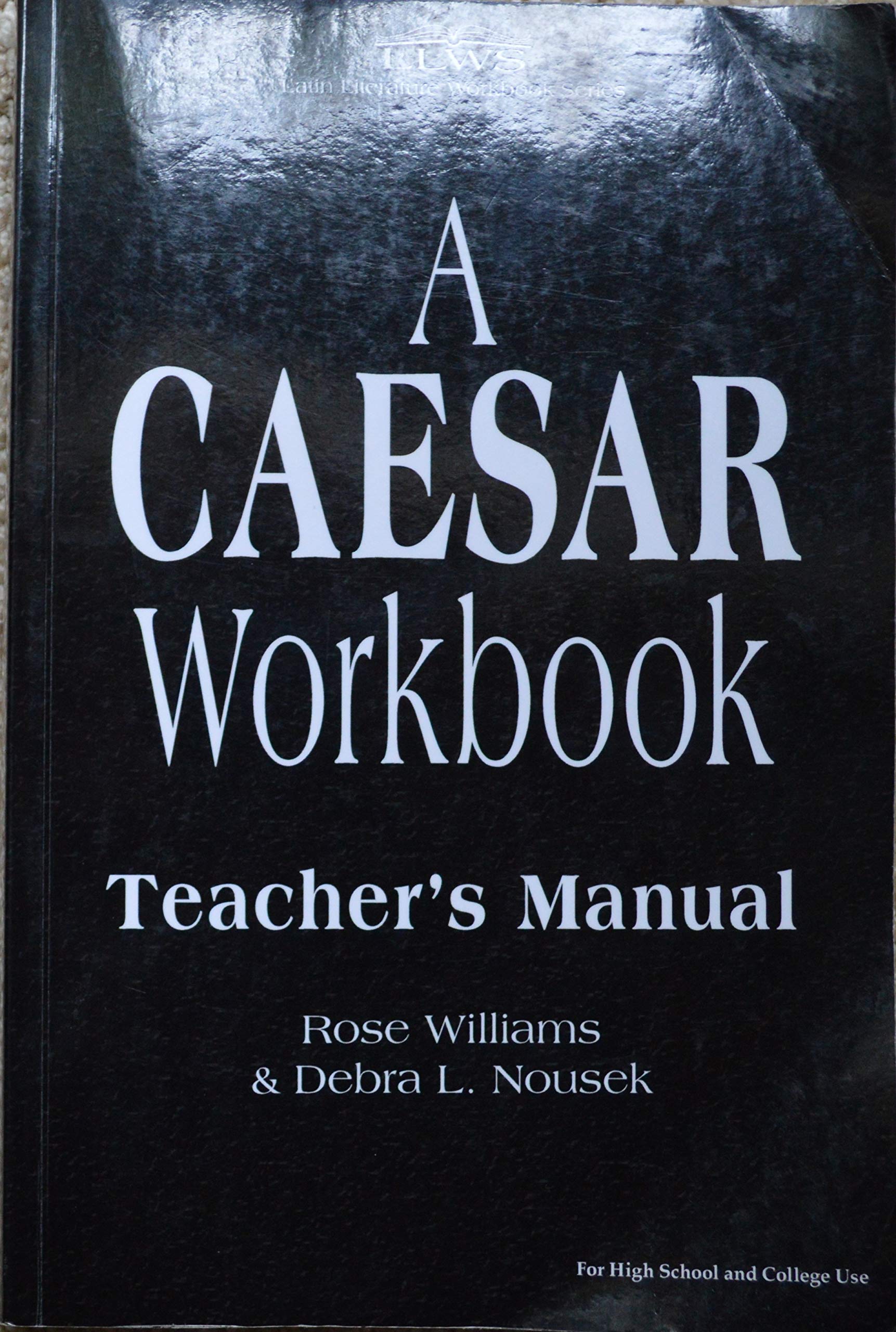 Caesar Teacher's Manual Workbook - Classroom Teaching Guide