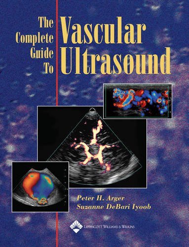 Vascular Ultrasound Guide by Peter H. Arger MD - Comprehensive Medical Textbook for Sonographers & Radiologists | Diagnostic Imaging Reference for Vascular Studies