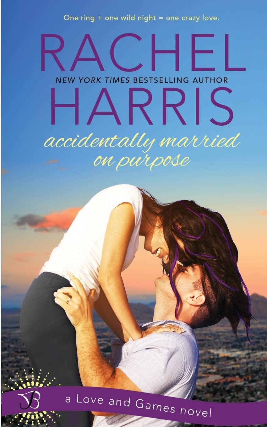 Accidentally Married on Purpose - A Romantic Comedy Novel | Love & Games Series | Perfect for Beach Reads & Book Club Discussions