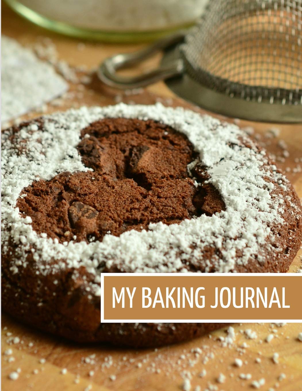 My Baking Journal: Large Blank Recipe Cookbook 8.5