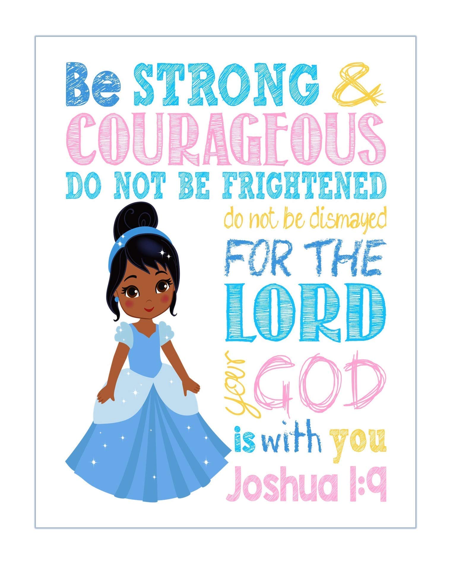 African American Cinderella Christian Princess Nursery Wall Art - 'Be Strong & Courageous' Joshua 1:9 Bible Verse Print - Perfect for Baby Girl Room Decor & Sunday School Gifts