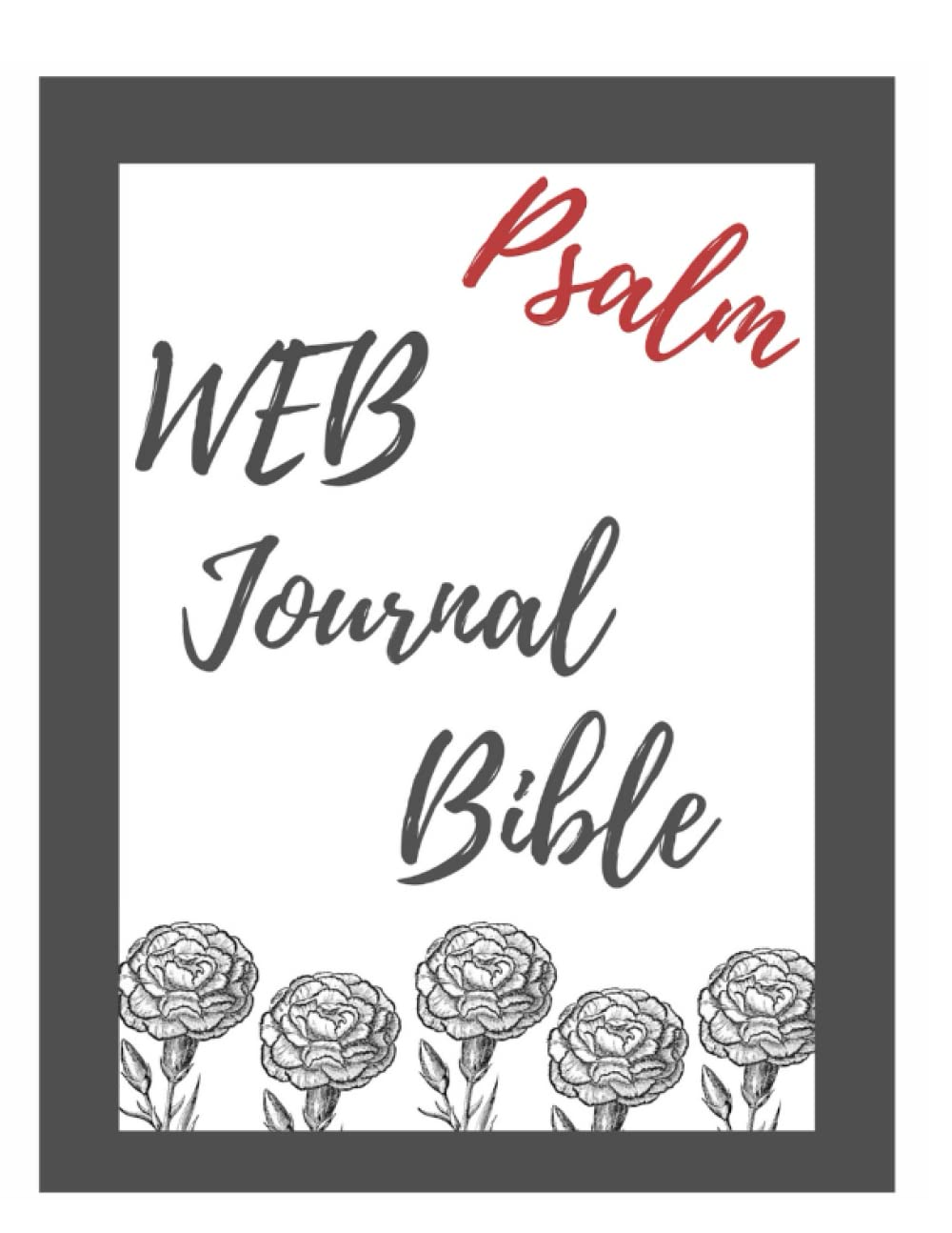 Psalm WEB Journal Bible - Black & White Hardcover for Bible Study, Prayer, and Scripture Reflection | Perfect for Christian Devotionals, Church Groups, and Personal Worship